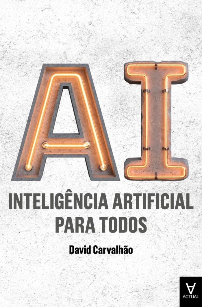 Cover of A.I. Inteligência Artificial para Todos by David Carvalhão